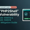 Critical PHP Vulnerabilities CVE-2026-109618 & CVE-2026-109619 ("PHP2Shell" RCE): Complete Technical Analysis, Patch & Mitigation Guide